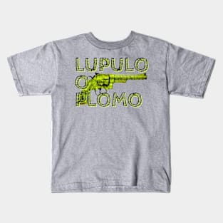 Lúpulo o Plomo Kids T-Shirt